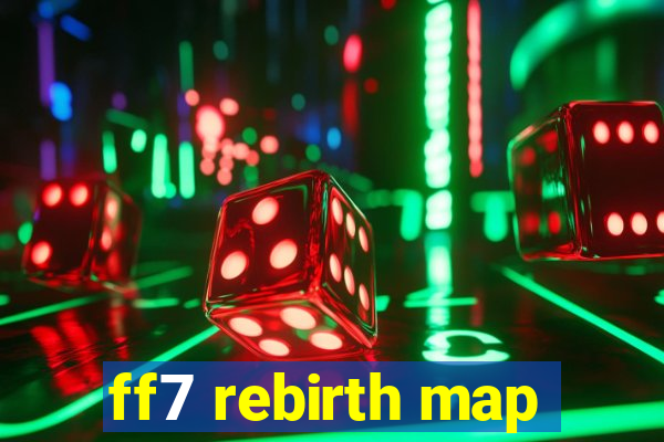 ff7 rebirth map